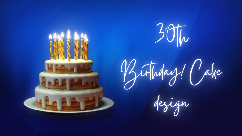 30th Birthday Cake Designs,Cake