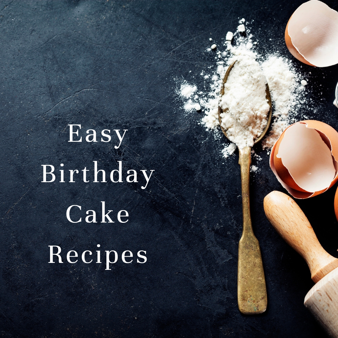 Easy Birthday Cake Recipes,Birthday,Recipes