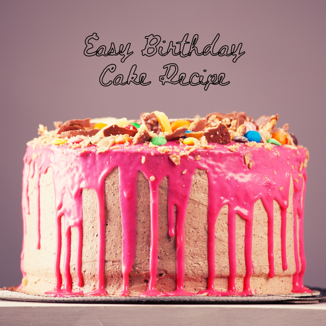 Easy Birthday Cake Recipes